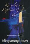 Karanlığımın Kapkara Gözleri Var