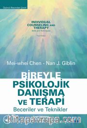 Bireyle Psikolojik Danışma Ve Terapi Beceriler Ve Teknikler
