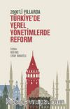 2000’li Yıllarda Türkiye’de Yerel Yönetimlerde Reform