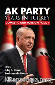 Ak Party Years In Türkiye <br /> Domestic And Foreign Policy