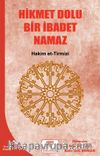 Hikmet Dolu Bir İbadet Namaz
