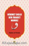 Hikmet Dolu Bir İbadet Namaz