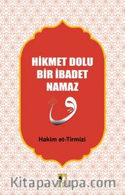 Hikmet Dolu Bir İbadet Namaz