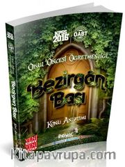 2016 ÖABT Bezirgan Başı Okul Öncesi Öğretmenliği Konu Anlatımlı Kitap