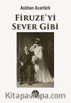 Firuze'yi Sever Gibi