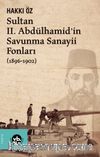 Sultan II. Abdülhamid’in Savunma Sanayii Fonları (1896-1902)