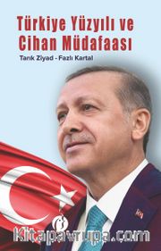 Türkiye Yüzyılı ve Cihan Müdafaası