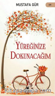 Yüreğinize Dokunacagım