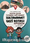 Gezgin Çocuk İstanbul Gezi Rehberi Sultanahmet Gezi Rotası