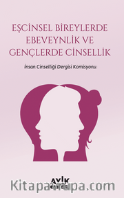 Eşcinsel Bireylerde Ebeveynlik ve Gençlerde Cinsellik