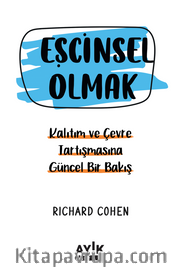 Eşcinsel Olmak <br /> Kalıtım ve Çevre Tartışmasına Güncel Bir Bakış
