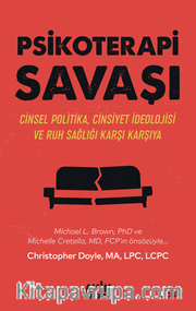 Psikoterapi Savaşı <br /> Cinsel Politika Cinsiyet İdeolojisi ve Ruh Sağlığı Karşı Karşıya