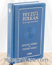 Feyzü'l Furkan Kur'an-ı Kerîm ve Tefsirli Meali (Büyük Boy - Mushaf ve Meal - Ciltli) Lacivert