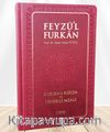 Feyzü'l Furkan Kur'an-ı Kerîm ve Tefsirli Meali (Büyük Boy - Mushaf ve Meal - Ciltli)  Bordo