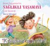 Benim Peygamber’im Sağlıklı Yaşamayı Çok Severdi
