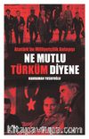 Ne Mutlu Türküm Diyene