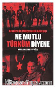 Ne Mutlu Türküm Diyene