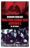 Dehanın Kodları Mustafa Kemal’den Atatürk’e 