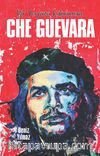 Che Guevara & Bir Yeryüzü Kahramanı