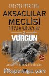 Aksaçlılar Meclisi 2 / Vurgun