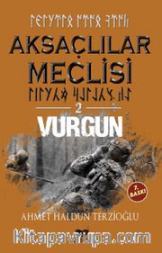 Aksaçlılar Meclisi 2 / Vurgun