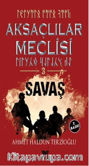 Aksaçlılar Meclisi 3 / Savaş