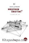 Mekanın Üretimi