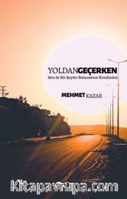 Yoldan Geçerken