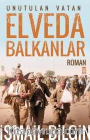 Elveda Balkanlar / Unutulan Vatan