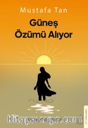 Güneş Özümü Alıyor <br /> Bir Şivekar Masalı