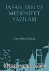 İnsan, Din ve Medeniyet Yazıları