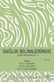 Sağlık Bilimlerinde Güncel Araştırmalar -II Mart 2023