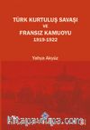 Türk Kurtuluş Savaşı ve Fransız Kamuoyu