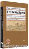 Fatih Külliyesi & İlmî Teşkilatının Esası Olan İslamî İlimler ve Okutulan Eserler 