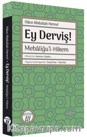 Ey Derviş! <br /> Mebaliğu’l-Hikem