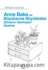 Anne Baba ve Büyükanne Büyükbaba Olmanın Sevinçleri Üzerine