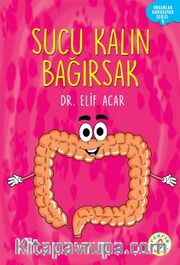 Sucu Kalın Bağırsak / Organlar Konuşuyor Serisi 9