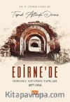 Toprak Altında Direniş & Edirne’de Osmanlı Savunma Yapıları (1877-1914)
