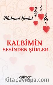 Kalbimin Sesinden Şiirler