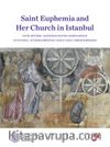 Saint Euphemia and Her Church in Istanbul