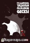 Deadpool - Yaşayan Ölülerin Gecesi