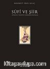 Sufi ve Şiir / Osmanlı Tasavvuf Şiirinin Poetikası
