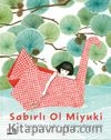 Sabırlı Ol Miyuki