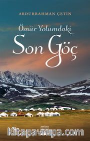 Ömür Yolumdaki Son Göç