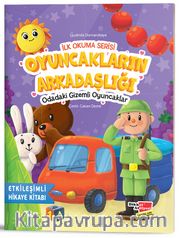 İlk Okuma Serisi / Oyuncakların Arkadaşlığı Odadaki Gizemli Oyuncaklar
