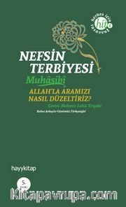 Nefsin Terbiyesi <br /> Allahla Aramızı Nasıl Düzeltiriz