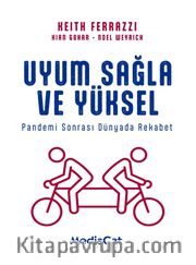 Uyum Sağla ve Yüksel <br /> Pandemi Sonrası Dünyada Rekabet