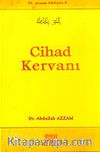 Cihad Kervanı / Dr. Azzam Külliyatı 3