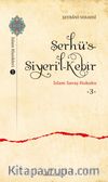 Şerhü’s-Siyeri’l-Kebîr & İslam Savaş Hukuku 3