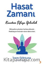 Hasat Zamanı <br /> Kuantum Şifaya Yolculuk